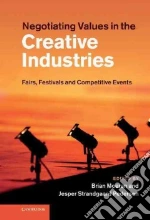 Negotiating Values in the Creative Industries