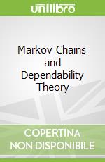 Markov Chains and Dependability Theory