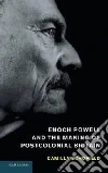 Enoch Powell and the Making of Postcolonial Britain libro str