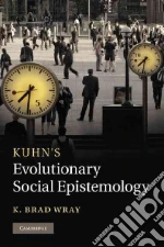 Kuhn's Evolutionary Social Epistemology