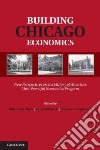 Building Chicago Economics libro str