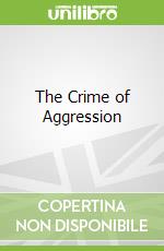 The Crime of Aggression