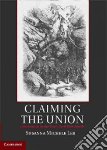 Claiming the Union libro in lingua di Lee Susanna Michele