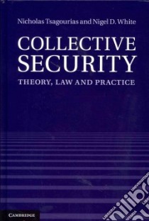 Collective Security libro in lingua di Tsagourias Nicholas, White Nigel D.