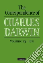 Correspondence of Charles Darwin: Volume 19, 1871