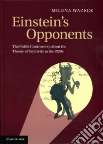 Einstein's Opponents libro in lingua di Wazeck Milena, Koby Geoffrey S. (TRN)