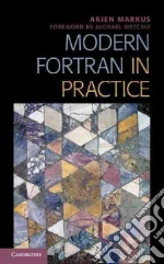 Modern Fortran in Practice