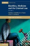 Bioethics, Medicine and the Criminal Law libro str
