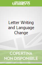 Letter Writing and Language Change
