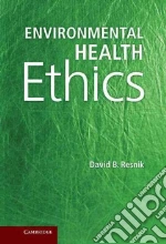 Environmental Health Ethics