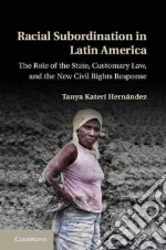 Racial Subordination in Latin America
