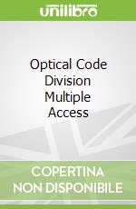 Optical Code Division Multiple Access