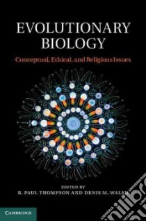 Evolutionary Biology libro in lingua di Thompson R. Paul (EDT), Walsh Denis (EDT)