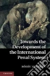 Towards the Development of the International Penal System libro str