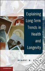 Explaining Long-term Trends in Health and Longevity