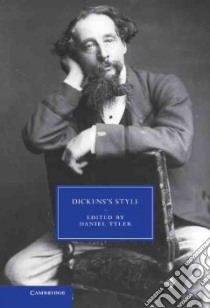 Dickens's Style libro in lingua di Tyler Daniel (EDT), Bevis Matthew (CON), Bowen John (CON), Douglas-Fairhurst Robert (CON), Gribble Jennifer (CON)