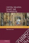 Fertility, Education, Growth, and Sustainability libro str