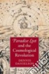Paradise Lost and the Cosmological Revolution libro str