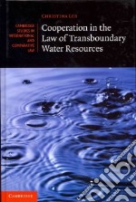 Cooperation in the Law of Transboundary Water Resources