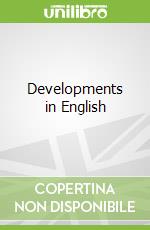 Developments in English