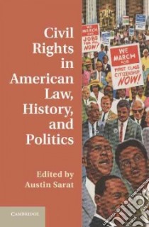 Civil Rights in American Law, History, and Politics libro in lingua di Sarat Austin (EDT)