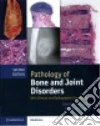 Pathology of Bone and Joint Disorders With Clinical and Radiographic Correlation libro str