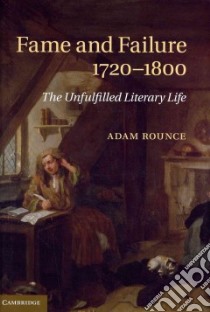 Fame and Failure 1720-1800 libro in lingua di Rounce Adam