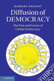 Diffusion of Democracy libro in lingua di Wejnert Barbara