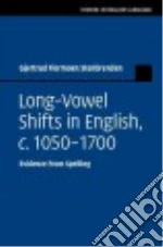 Long Vowel Shifts in English, C. 1050-1700
