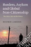 Borders, Asylum and Global Non-Citizenship libro str