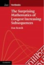 The Surprising Mathematics of Longest Increasing Subsequences