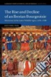 The Rise and Decline of an Iberian Bourgeoisie libro str