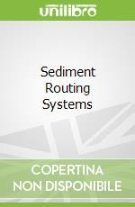 Sediment Routing Systems