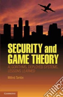 Security and Game Theory libro in lingua di Milind Tambe