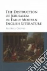 The Destruction of Jerusalem in Early Modern English Literature