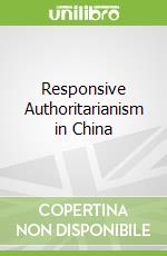 Responsive Authoritarianism in China