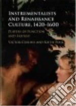 Instrumentalists and Renaissance Culture, 1420-1600