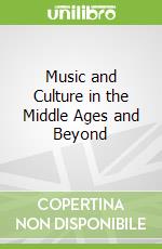 Music and Culture in the Middle Ages and Beyond