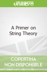 A Primer on String Theory