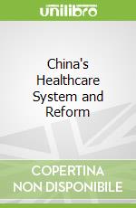 China's Healthcare System and Reform