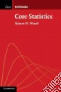 Core Statistics libro in lingua di Wood Simon N.