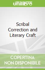 Scribal Correction and Literary Craft