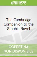 The Cambridge Companion to the Graphic Novel