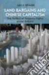 Land Bargains and Chinese Capitalism libro str