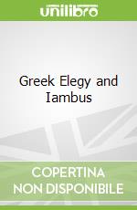 Greek Elegy and Iambus