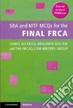 SBA and MTF MCQs for the Final FRCA
