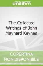 The Collected Writings of John Maynard Keynes