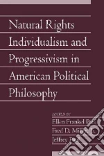 Natural Rights Individualism and Progressivism in American P