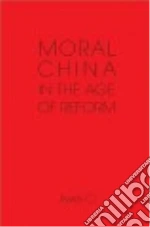Moral China in the Age of Reform