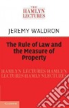 The Rule of Law and the Measure of Property libro str